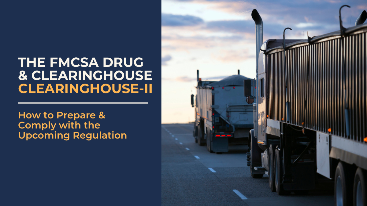 Preparing for Phase Two of Drug and Alcohol Clearinghouse Regulations in Supply Chain/Logistics