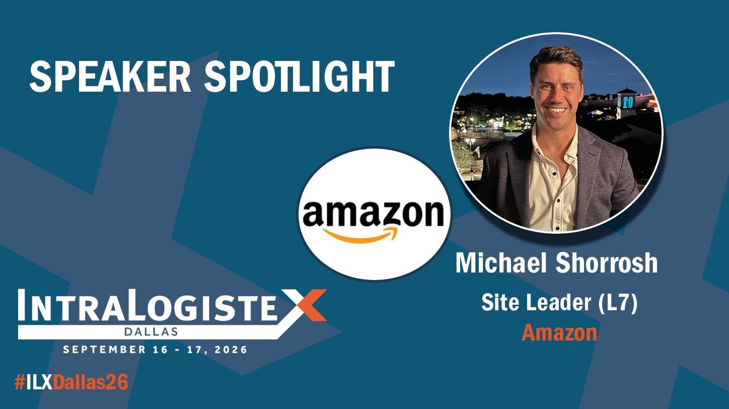 Amazon’s Michael Shorrosh to detail $2.6B automation scaling at IntraLogisteX Dallas